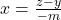 x = \frac{z - y}{-m}