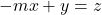 -mx + y = z