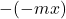 - (-mx)