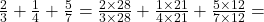 \frac{2}{3} + \frac{1}{4} + \frac{5}{7} = \frac{2 \times 28}{3 \times 28} + \frac{1 \times 21}{4 \times 21} + \frac{5 \times 12}{7\times 12} = 