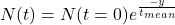 N(t) = N(t=0) e^{\frac{-y}{t_{mean}}}