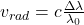 v_{rad} =c \frac{\Delta \lambda}{\lambda_0}