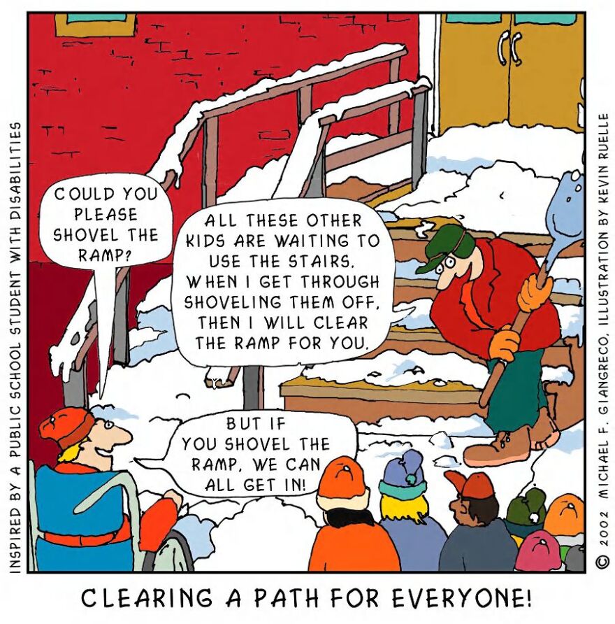 Cartoon of children asking why the ramp isn't shoveled clear of snow before the stairs, as everyone can use the ramp