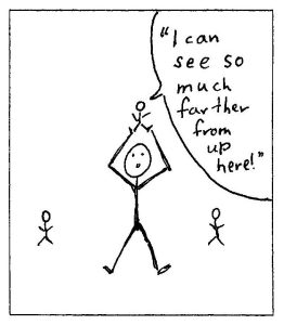 Large stick figure holds a small stick figure above its head. A speech bubble above the small stick figure says "I can see so much further from up here!".
