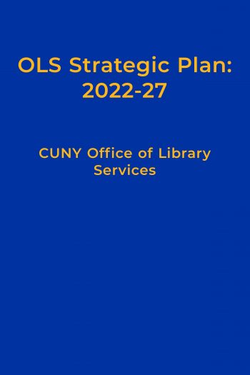 Cover image for The City University of New York Office of Library Services Strategic Plan: 2022-27